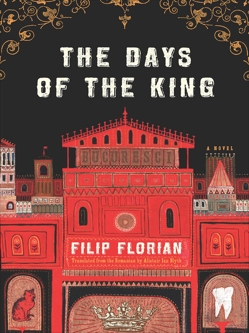 Title details for The Days of the King by Filip Florian - Available